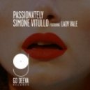 Simone Vitullo feat. Lady Vale - Passionately (Original Mix)