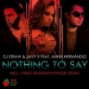 Dj Straw & Javy X feat. Annie Hernandez - Nothing To Say (Intro Mix)