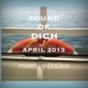 DJ.Dich - Sound of Dich April 2013 ()