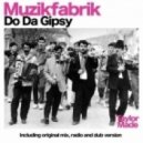 Muzikfabrik - Do Da Gipsy (Tomy Montana & Saby Davis Remix)