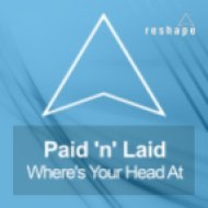 Paid\'n\'Laid - Where\'s Your Head At (Alex Guesta & Yan Kings Edm Mix)
