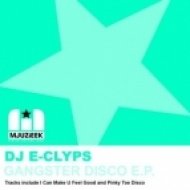 Dj E-Clyps - I Can Make U Feel Good (Original Mix)