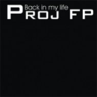 Proj FP - Back In My Life (Radio Mix)