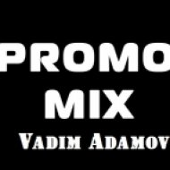 Vadim Adamov - Promo MEGAMIX summer 2013 ()