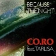 Co.Ro. Feat. Taleesa - Because the Night (Original Mix)