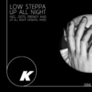 Low Steppa - Up All Night (Original Mix)