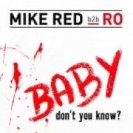 Mike Red B2B Ro - Baby Don\'t You Know ? (Jordy Remix)