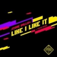 Stone Willis - Like I Like It (Original Mix)
