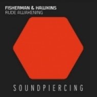 Fisherman & Hawkins - Rude Awakening (Original Mix)