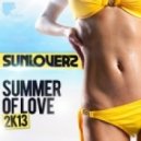 Sunloverz - Summer Of Love 2k13 (Sean Finn Remix)