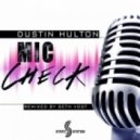 Dustin Hulton - Mic Check (Seth Vogt Remix)
