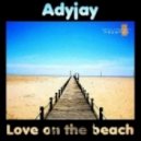 Adyjay - Love On The Beach (Hoyaa Remix)