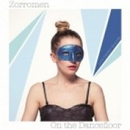 ZorroMen - On The Dancefloor (Original Mix)