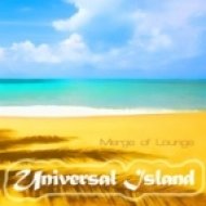 Merge of Lounge - Universal Island (Relax and Chill Summer Beach Mix)
