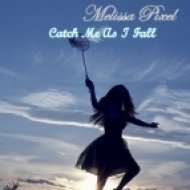 Melissa Pixe - Catch Me As I Fall (Koa Remix)