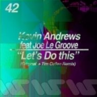 Kevin Andrews Feat. Joe Le Groove - Let’s Do This (Tim Cullen Remix)