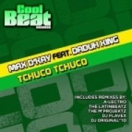 Max D\'Kay - Tchuco Tchuco Feat. Daduh King (Original Mix)