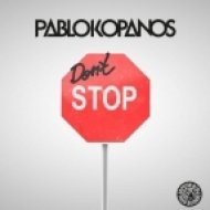 Pablo Kopanos - Don\'t Stop (Original Mix)