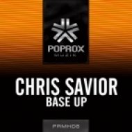 Chris Savior - Base Up (Original Mix)