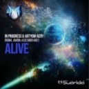 In Progress & Artyom Aery - Alive (Alekzander Remix)