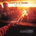Digital Nottich - Trapp\'d In Music EP Mix ()