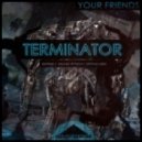 Your Friends - Terminator (Jaycen A\'mour Remix)