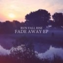 Run Fall Rise - Never Let Me Go (Original mix)