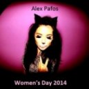 Alex Pafos - Women\'s Day 2014 (Deep mix)