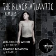 The Black Atlantic - Walked-on wood (re:deep Main Mix)