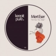 Mert Eser - Follow You Down (Original Mix)