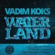 Vadim Koks - Waterland (Dallonte Remix)
