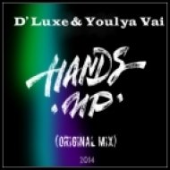 D\' Luxe & Youlya Vai - Hands Up! (Original Mix)