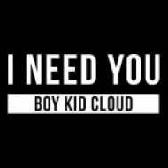 Boy Kid Cloud - I need you (Original mix)