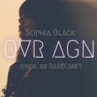 Sophia Black - OVR AGN (Prod. by BASECAMP)