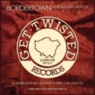 Bordertown - Love You (Original Mix)