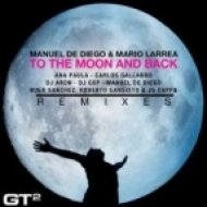 Manuel De Diego & Mario Larrea - To The Moon And Back (Carlos Gallardo Eloise Remix)