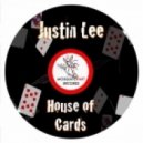 Justin Lee - House Of Cards (Original Mix)