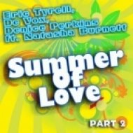 Eric Tyrell, De Vox, Denice Perkins, Natasha Burnett - Summer Of Love (Republic Avenue Deep Mix)