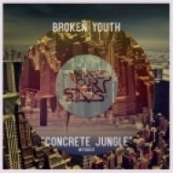 Broken Youth - Concrete Jungle (Original Mix)