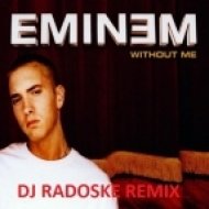 Eminem - Without Me (DJ Radoske 2014 Remix)