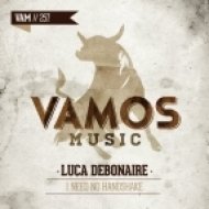 Luca Debonaire - I Need No Handshake (Club Mix)