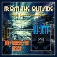 dj Jeff (FSi) - From the outside (prelude mix)