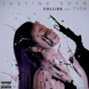 Justine Skye - Collide (feat. Tyga) (Original mix)