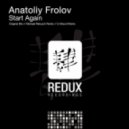Anatoliy Frolov - Start Again (Original Mix)