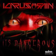 Icarus & Rain - It\'s Dangerous (Original mix)