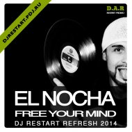 El Nocha - Free Your Mind (DJ Restart Refresh) (El Nocha - Free Your Mind)