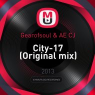 Gearofsoul & AE CJ - City-17 (Original mix)