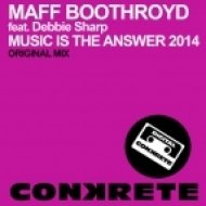 Maff Boothroyd, Debbie Sharp - Music Is The Answer 2014 (Original Mix)