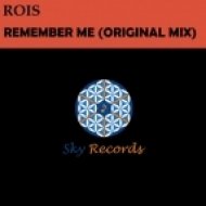 Rois - Remember Me (Original Mix)