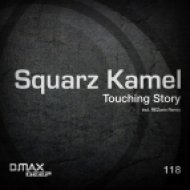 Squarz Kamel - Touching Story (Original Mix)